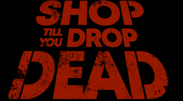 Shop Till You Drop Dead -otsikko
