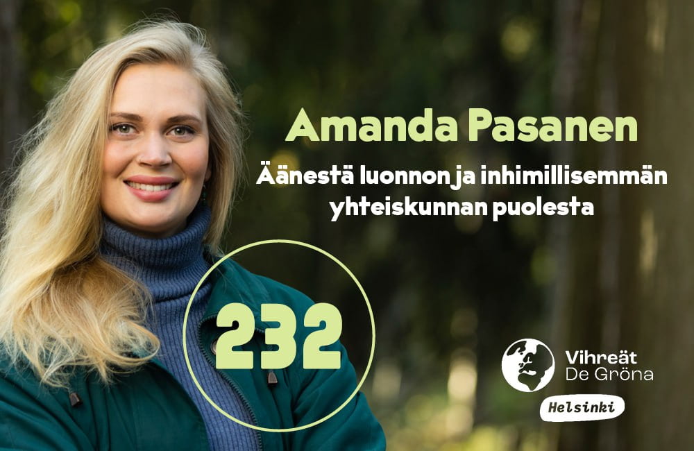 Amanda Pasanen hymyilee. Teksti: "Äänestä luonnon ja inhimillisen yhteiskunnan puolesta. 232."