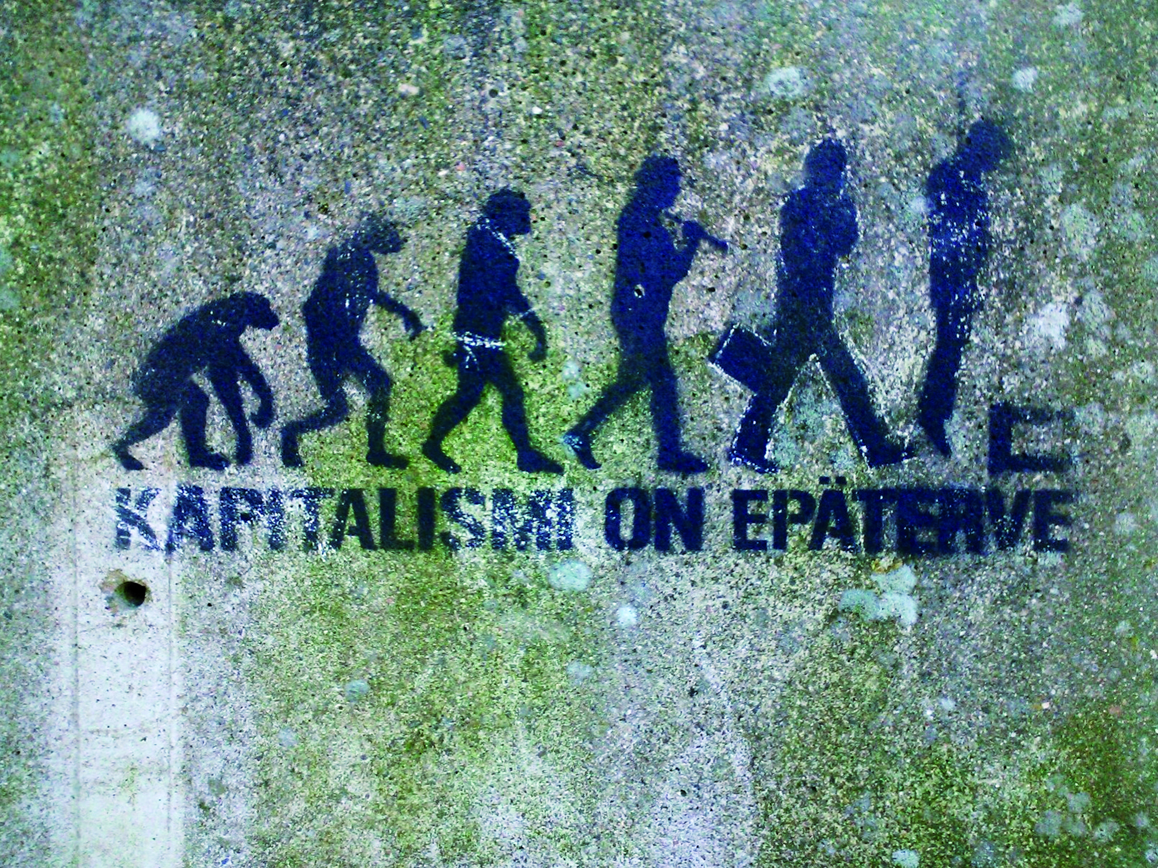 Kapitalismi on epäterve, tekijä tuntematon. KUVA: Jonna Tolonen