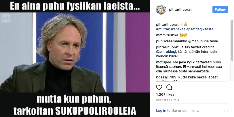 FYSIIKKA, FIILIS, MITÄ NÄITÄ NYT ONKAAN? Myöskään meemit eivät ole olleet vieraita työkaluja, kun Pihtarihuorat ovat osallistuneet keskusteluun.
