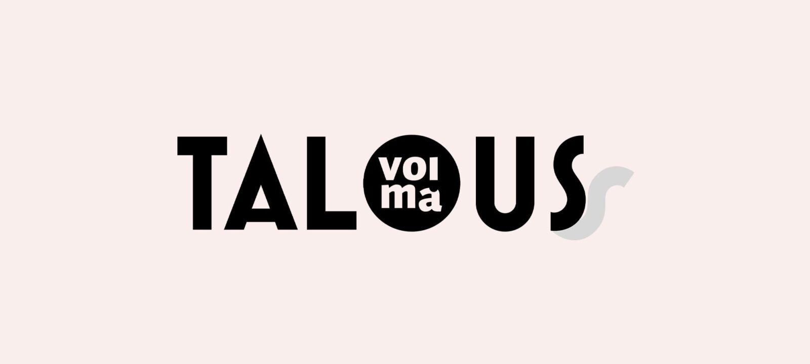 Voima-talous-logo: Talous-tekstin O-kirjaimen sisällä teksti "Voima".