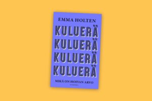 Uutuuskirja kysyy, miksi yhteiskunnalle korvaamattomasta hoivatyöstä ei makseta kuluera