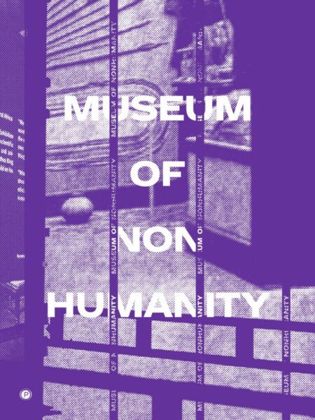 Museum of Nonhumanity Museum_of_Nonhumanity_Cover_Front_SMALL-768x1024