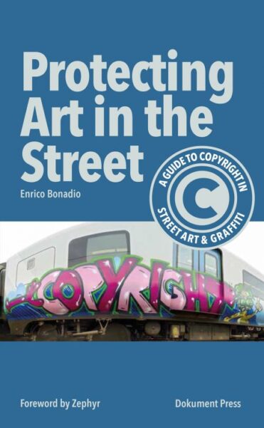 Protecting Art in the Street: A Guide to Copyright in Street Art and Graffiti PAITS_cover-460x744
