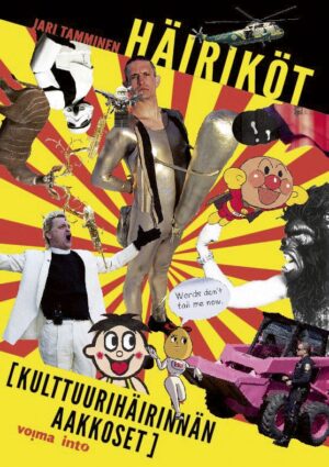 Häiriköt - Kulttuurihäirinnän aakkoset