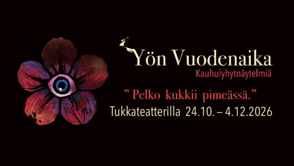 Yön Vuodenaika – Kauhulyhytnäytelmiä Tukkateatterilla Yön Vuodenaika – Kauhulyhytnäytelmiä Tukkateatterilla
